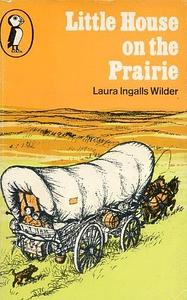 Little House on the Prairie by Laura Ingalls Wilder