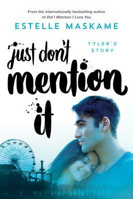 Just Don't Mention It by Estelle Maskame