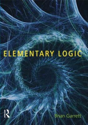 Elementary Logic by Brian Garrett