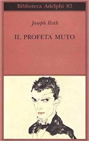 Il profeta muto by Joseph Roth