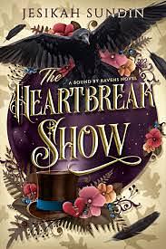 The Heartbreak Show by Jesikah Sundin