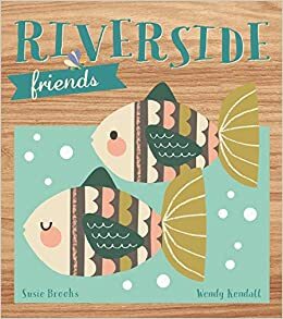 Riverside Friends by Susie Brooks