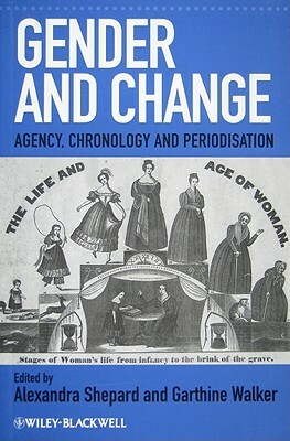 Gender and Change: Agency, Chronology and Periodisation by 
