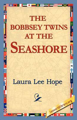 The Bobbsey Twins at the Seashore by Laura Lee Hope