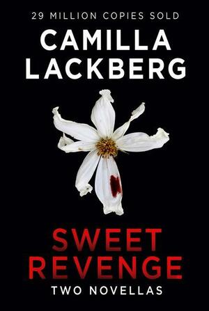 Sweet Revenge by Camilla Läckberg