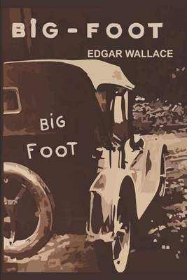 Big Foot by Edgar Wallace