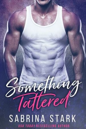 Something Tattered by Sabrina Stark