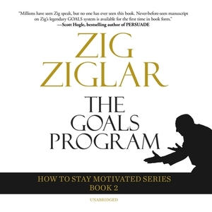 The Goals Program by Zig Ziglar