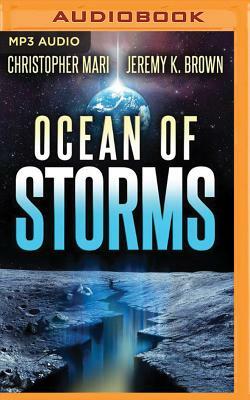 Ocean of Storms by Jeremy K. Brown, Christopher Mari