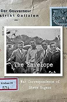The Envelope: War Correspondence of Steve Rogers by David Rogers, David Rogers