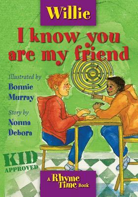 Willie: I know you are my friend by Debora Emmert