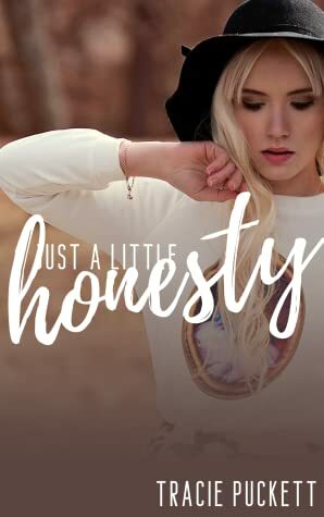 Just a Little Honesty by Tracie Puckett