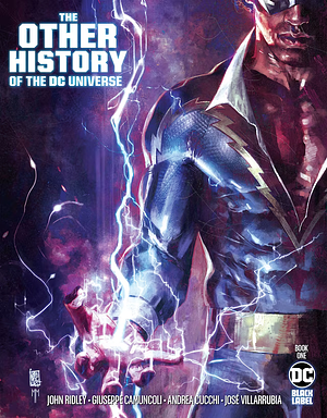 The Other History of the DC Universe #1 by John Ridley, Jose Villarrubia, Alex Dos Diaz, Giuseppe Camuncoli, Andrea Cucchi, Marco Mastrazzo