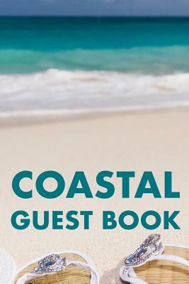 Coastal Guest Book: Guest Reviews for Airbnb, Homeaway, Bookings, Hotels, Cafe, B&b, Motel - Feedback & Reviews from Guests, 100 Page. Gre by David Duffy