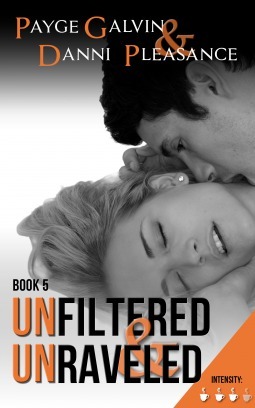 Unfiltered & Unraveled by Payge Galvin, Danni Pleasance