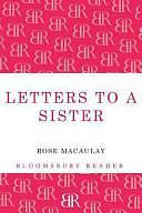 Letters To A Sister by Rose Macaulay