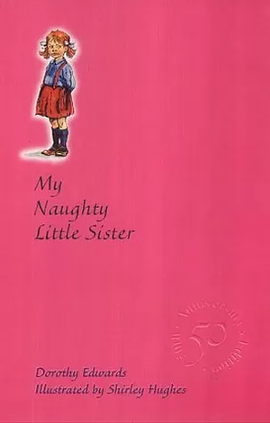 My Naughty Little Sister by Dorothy Edwards