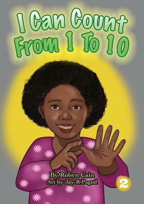 I Can Count From 1 To 10 by Robyn Cain