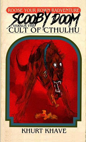 Scooby Doom versus the Cult of Cthulhu by Khurt Khave