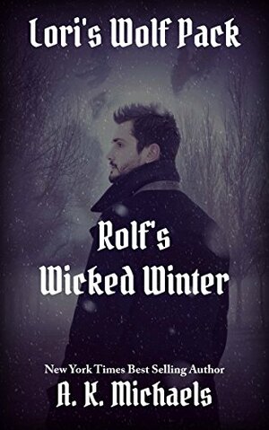 Rolf's Wicked Winter by A.K. Michaels