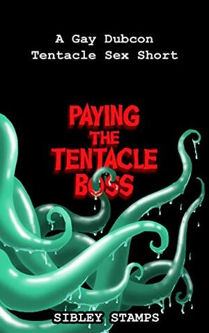 Paying the Tentacle Boss by Sibley Stamps