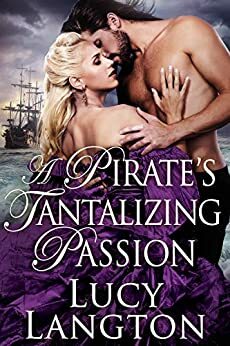 A Pirate's Tantalizing Passion by Lucy Langton