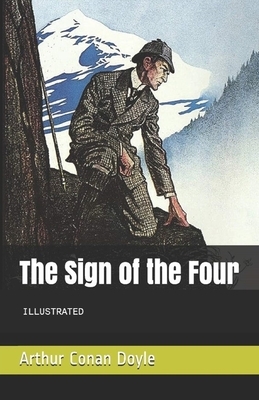 The Sign of the Four Illustrated by Arthur Conan Doyle