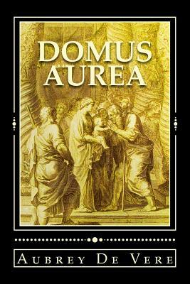 Domus Aurea. Illustrated edition: Poems for the Virgin Mary by Aubrey de Vere