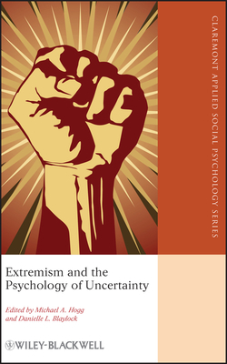 Extremism and the Psychology of Uncertainty by 