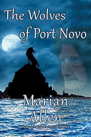 The Wolves of Port Novo by Marian Allen
