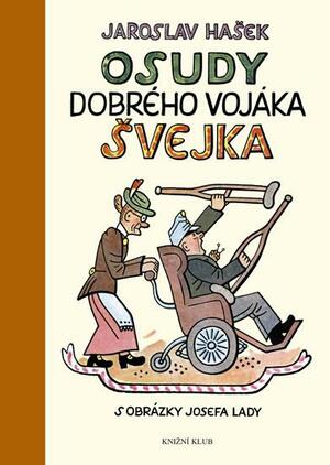 Osudy dobrého vojáka Švejka by Jaroslav Hašek