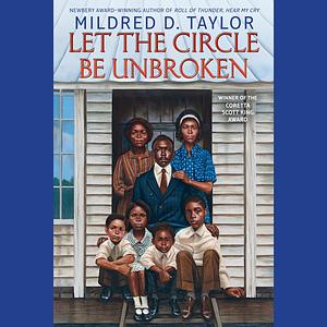 Let the Circle Be Unbroken by Mildred D. Taylor