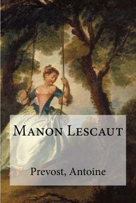 Manon Lescaut by Prevost Antoine