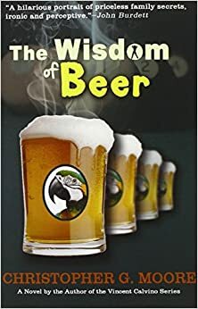 The Wisdom of Beer by Christopher G. Moore