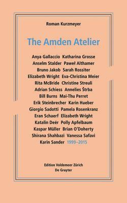 The Amden Atelier: 1999-2015 by Roman Kurzmeyer