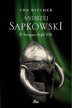 Il sangue degli elfi by Andrzej Sapkowski