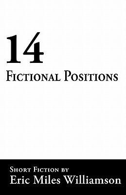 14 Fictional Positions by Eric Miles Williamson
