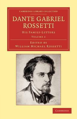 Dante Gabriel Rossetti - Volume 2 by Dante Gabriel Rossetti