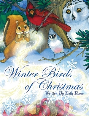 Winter Birds Of Christmas by Beth Roose