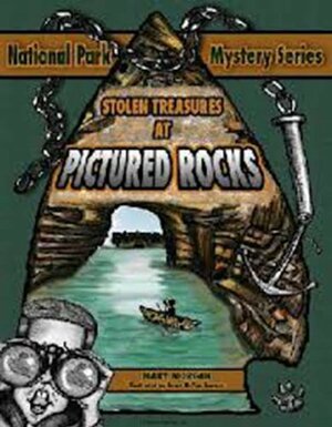 Stolen Treasures at Pictured Rocks by Mary Morgan