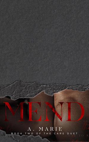 Mend by A. Marie