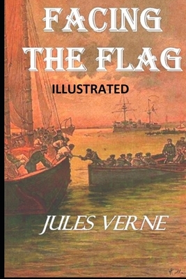 Facing the Flag illustrated by Jules Verne