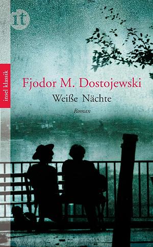 Weiße Nächte by Fyodor Dostoevsky