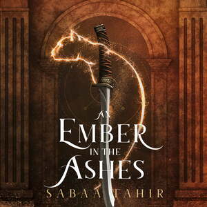 An Ember in the Ashes by Sabaa Tahir