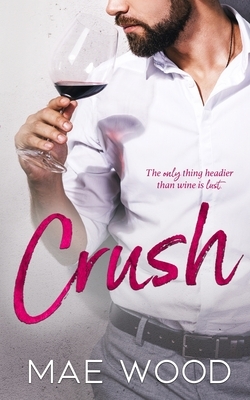 Crush by Mae Wood