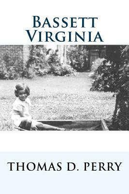 Bassett Virginia by Thomas D. Perry