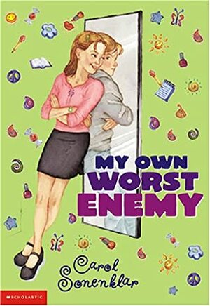 My Own Worst Enemy by Carol Sonenklar