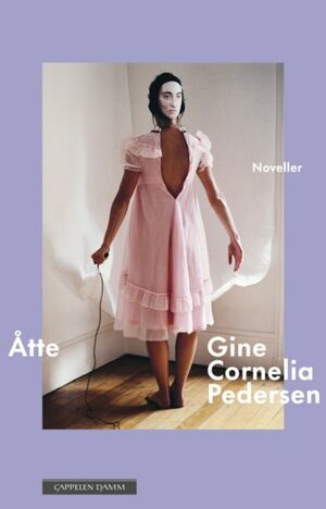 Åtte : noveller by Gine Cornelia Pedersen