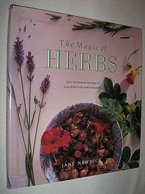 The Magic of Herbs by Jane Newdick