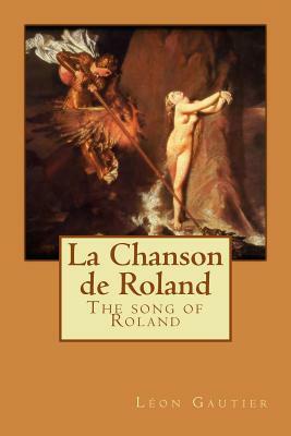 La Chanson de Roland by Leon Gautier